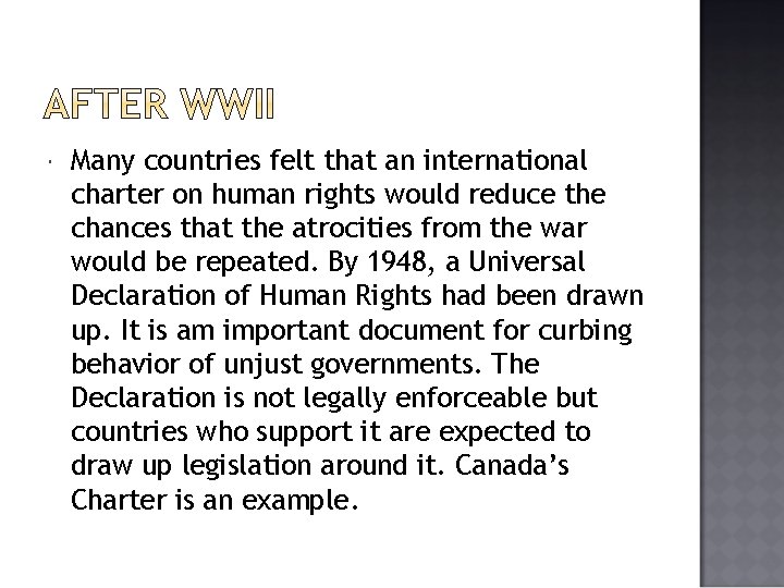  Many countries felt that an international charter on human rights would reduce the