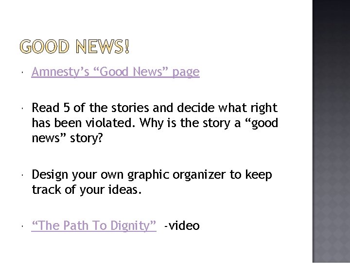  Amnesty’s “Good News” page Read 5 of the stories and decide what right