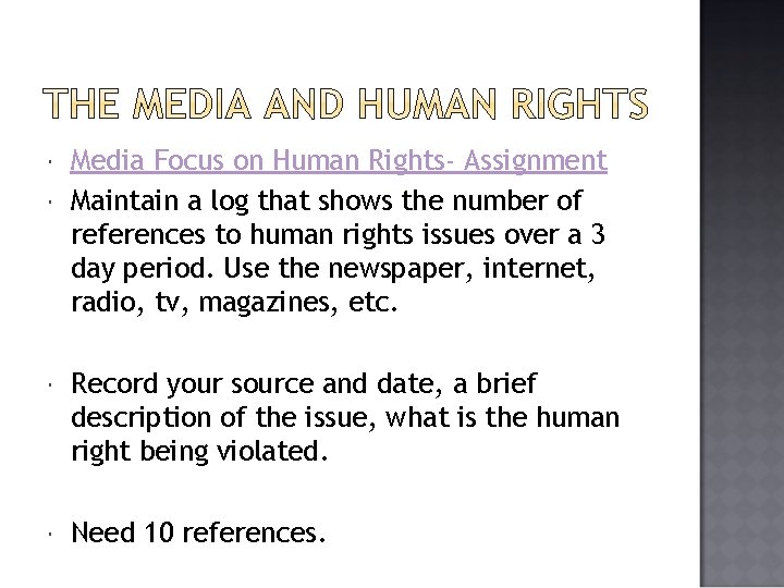  Media Focus on Human Rights- Assignment Maintain a log that shows the number