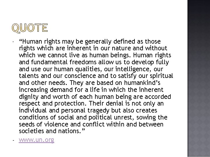  - “Human rights may be generally defined as those rights which are inherent