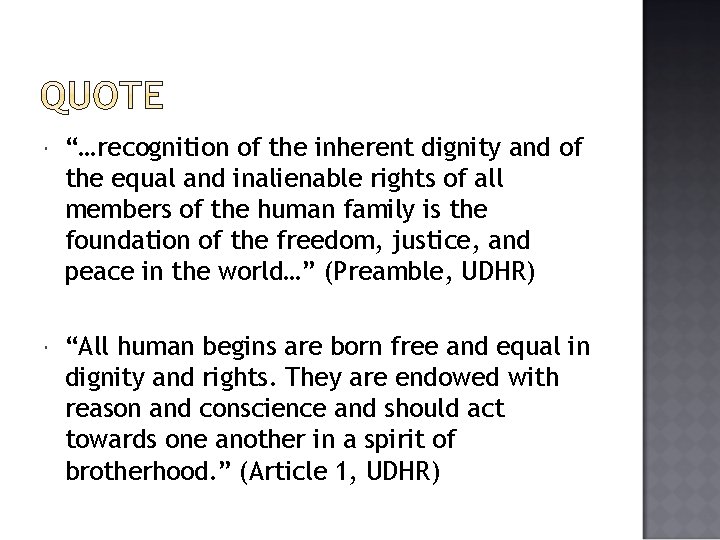  “…recognition of the inherent dignity and of the equal and inalienable rights of