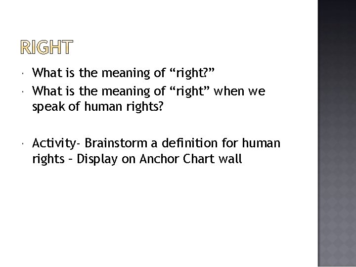  What is the meaning of “right? ” What is the meaning of “right”