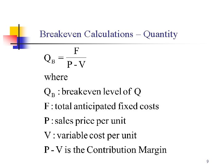 Breakeven Calculations – Quantity 9 