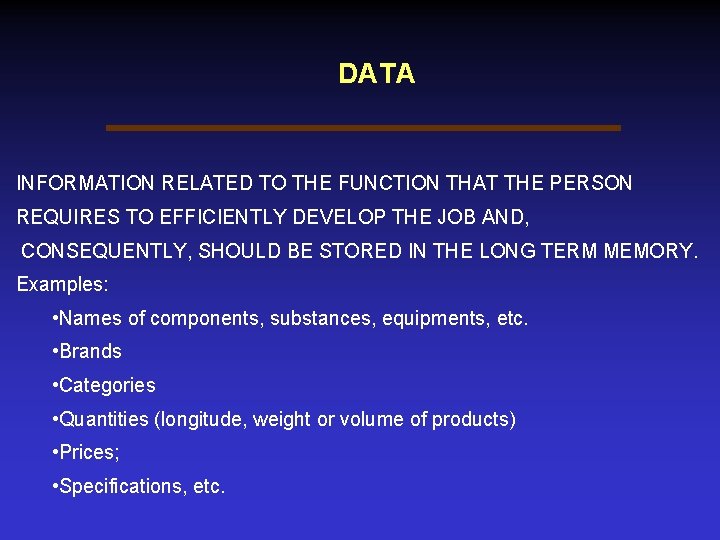 DATA INFORMATION RELATED TO THE FUNCTION THAT THE PERSON REQUIRES TO EFFICIENTLY DEVELOP THE