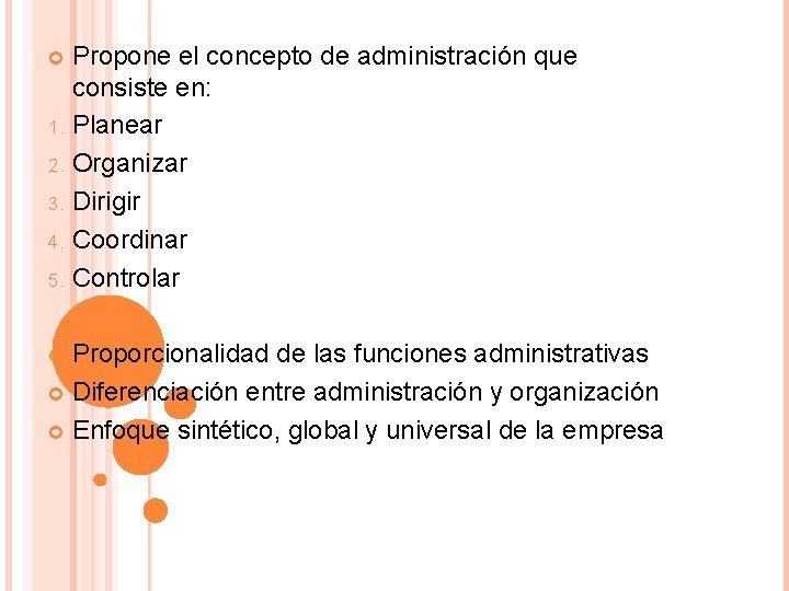 Propone el concepto de administración que consiste en: 1. Planear 2. Organizar 3. Dirigir