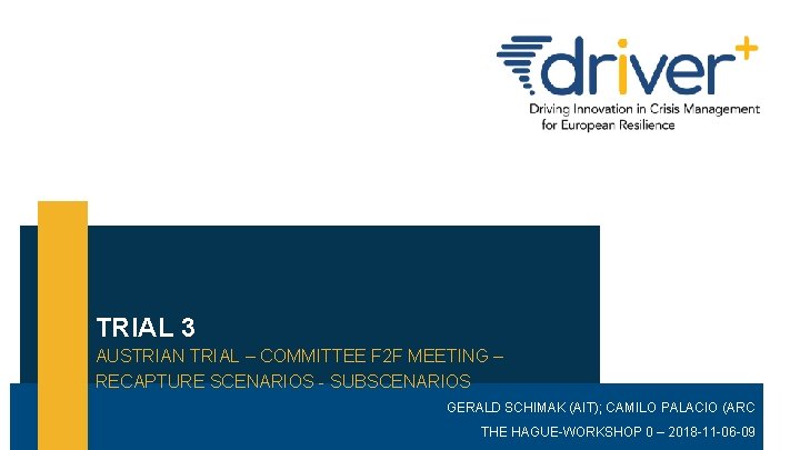 TRIAL 3 AUSTRIAN TRIAL – COMMITTEE F 2 F MEETING – RECAPTURE SCENARIOS -