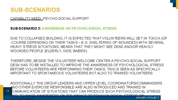 SUB-SCENARIOS CAPABILITY NEED: PSYCHO-SOCIAL SUPPORT SUB-SCENARIO 3: AWARENESS ON PSYCHOLOGICAL STRESS DUE TO COLLAPSED