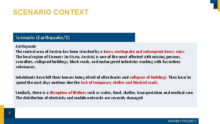 SCENARIO CONTEXT Scenario (Earthquake/1) Earthquake The central area of Austria has been strucked by