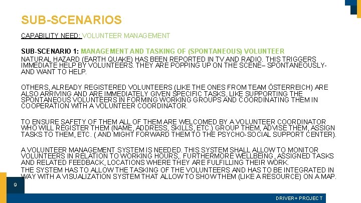 SUB-SCENARIOS CAPABILITY NEED: VOLUNTEER MANAGEMENT SUB-SCENARIO 1: MANAGEMENT AND TASKING OF (SPONTANEOUS) VOLUNTEER NATURAL