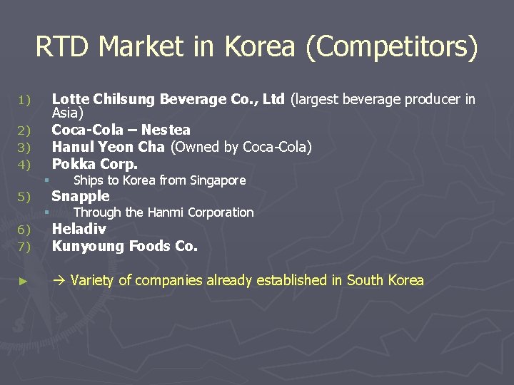 RTD Market in Korea (Competitors) Lotte Chilsung Beverage Co. , Ltd (largest beverage producer
