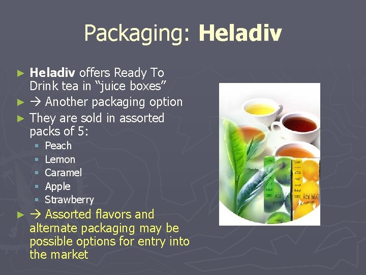 Packaging: Heladiv offers Ready To Drink tea in “juice boxes” ► Another packaging option