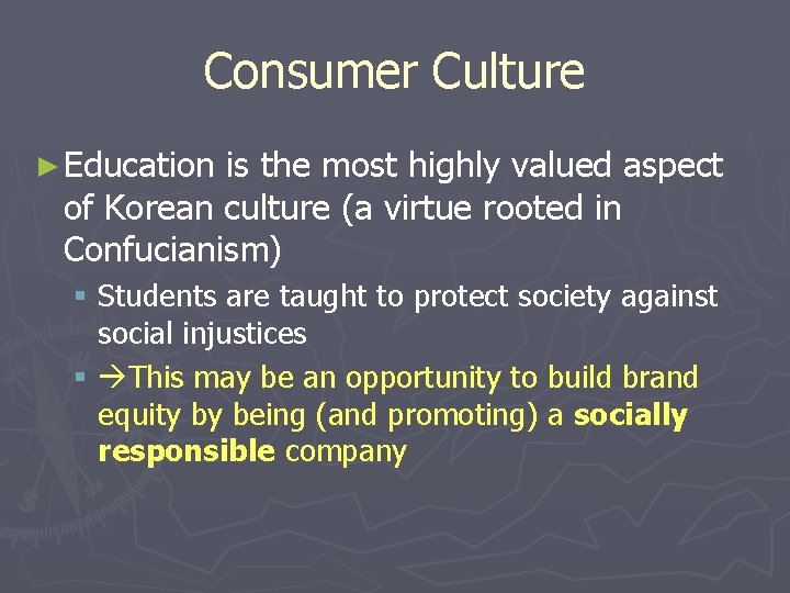 Consumer Culture ► Education is the most highly valued aspect of Korean culture (a