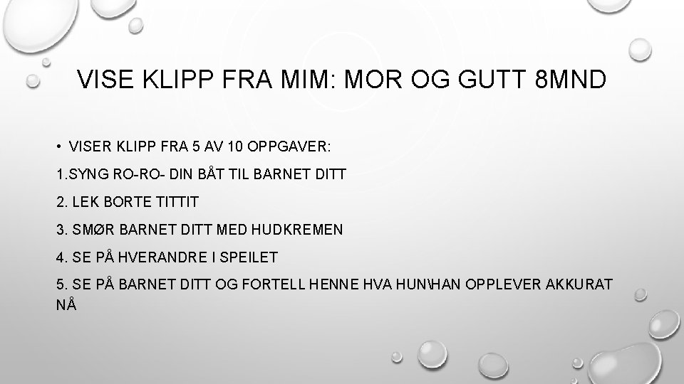 VISE KLIPP FRA MIM: MOR OG GUTT 8 MND • VISER KLIPP FRA 5