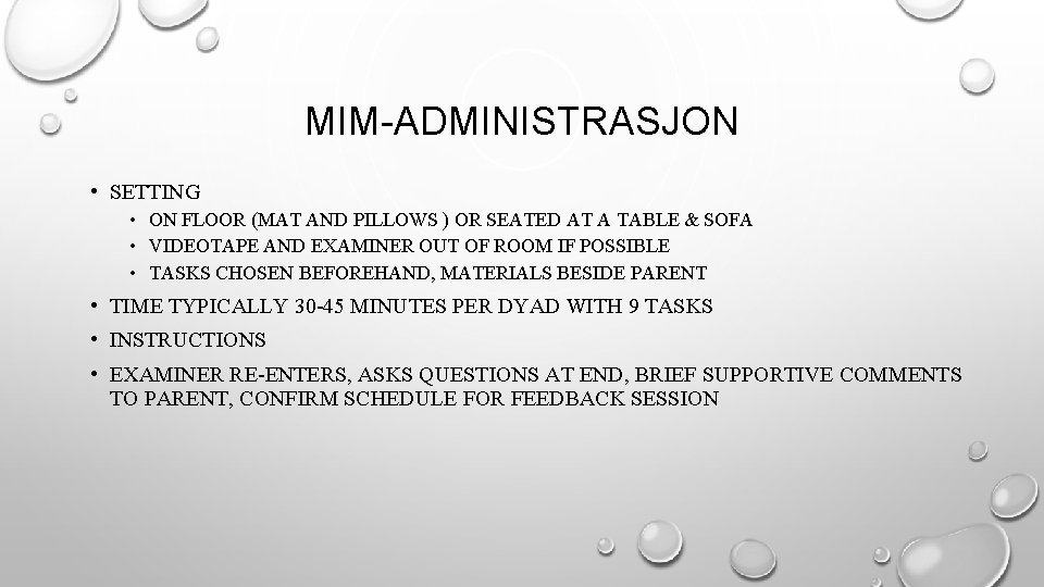 MIM-ADMINISTRASJON • SETTING • ON FLOOR (MAT AND PILLOWS ) OR SEATED AT A