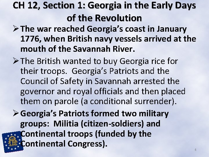 CH 12, Section 1: Georgia in the Early Days of the Revolution Ø The