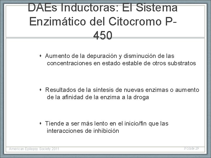 DAEs Inductoras: El Sistema Enzimático del Citocromo P 450 Aumento de la depuración y
