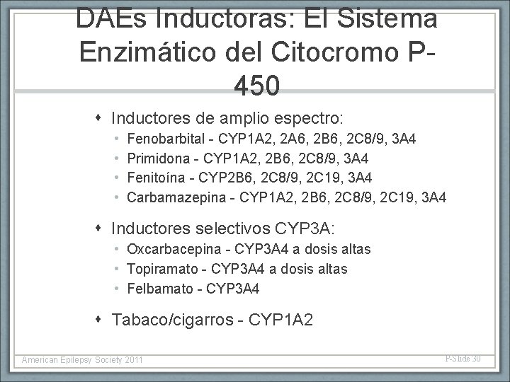 DAEs Inductoras: El Sistema Enzimático del Citocromo P 450 Inductores de amplio espectro: •