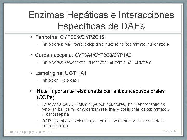 Enzimas Hepáticas e Interacciones Específicas de DAEs Fenitoína: CYP 2 C 9/CYP 2 C