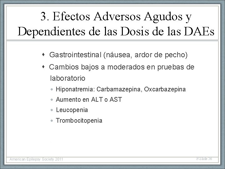 3. Efectos Adversos Agudos y Dependientes de las Dosis de las DAEs Gastrointestinal (náusea,