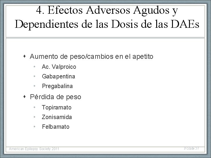 4. Efectos Adversos Agudos y Dependientes de las Dosis de las DAEs Aumento de