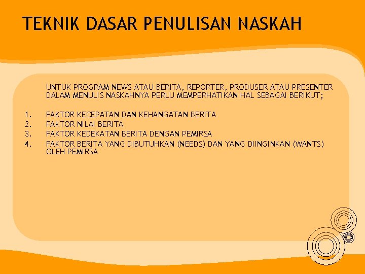 TEKNIK DASAR PENULISAN NASKAH UNTUK PROGRAM NEWS ATAU BERITA, REPORTER, PRODUSER ATAU PRESENTER DALAM TEKNIK DASAR PENULISAN NASKAH UNTUK PROGRAM NEWS ATAU BERITA, REPORTER, PRODUSER ATAU PRESENTER DALAM