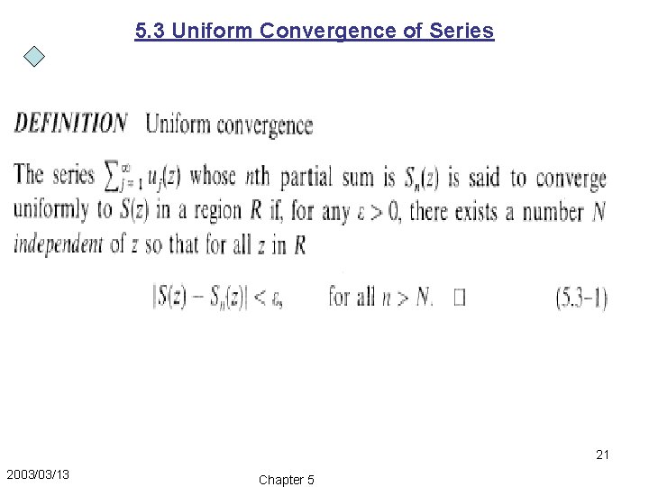5. 3 Uniform Convergence of Series 21 2003/03/13 Chapter 5 