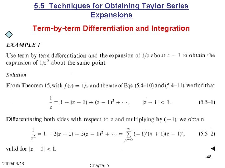 5. 5 Techniques for Obtaining Taylor Series Expansions Term-by-term Differentiation and Integration 48 2003/03/13