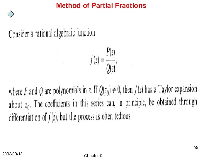Method of Partial Fractions 59 2003/03/13 Chapter 5 