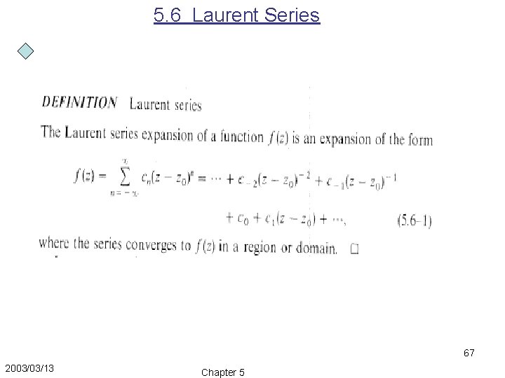5. 6 Laurent Series 67 2003/03/13 Chapter 5 