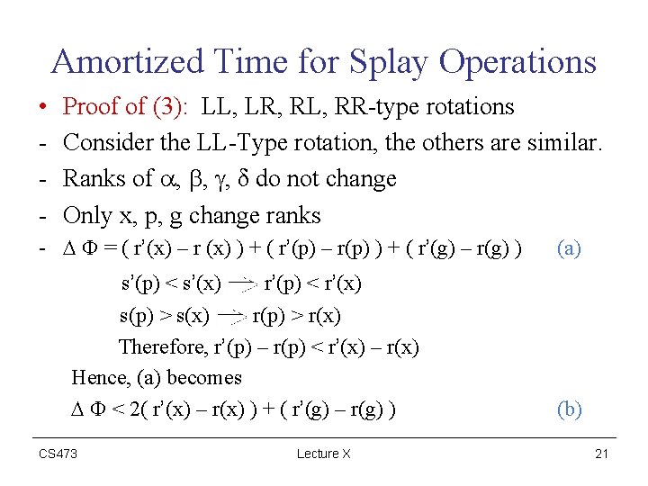 Amortized Time for Splay Operations • - Proof of (3): LL, LR, RL, RR-type
