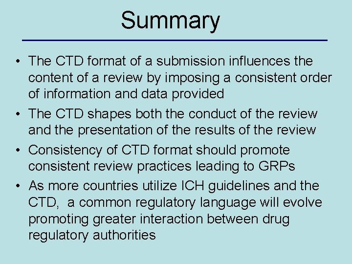 Summary • The CTD format of a submission influences the content of a review