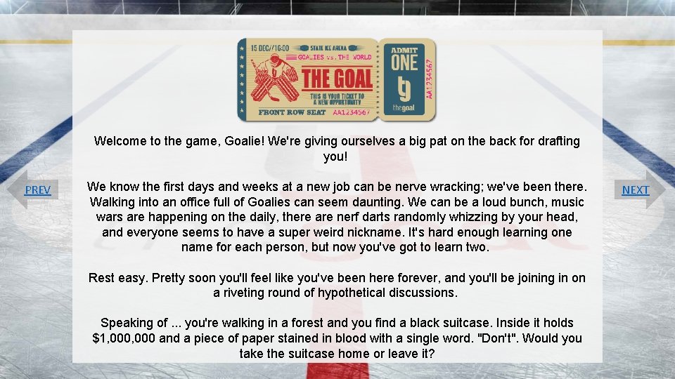 Welcome to the game, Goalie! We're giving ourselves a big pat on the back Welcome to the game, Goalie! We're giving ourselves a big pat on the back