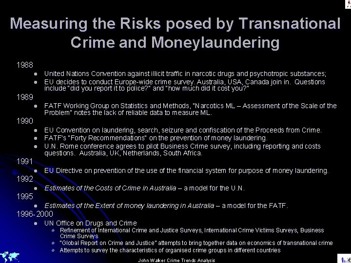 Measuring the Risks posed by Transnational Crime and Moneylaundering 1988 l l United Nations