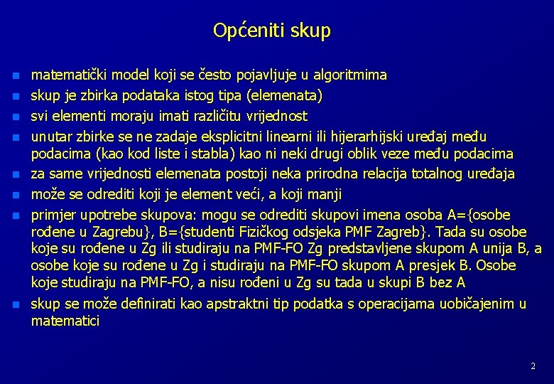 Općeniti skup n n n n matematički model koji se često pojavljuje u algoritmima