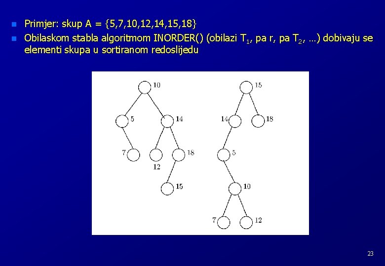 n n Primjer: skup A = {5, 7, 10, 12, 14, 15, 18} Obilaskom