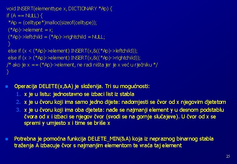 void INSERT(elementtype x, DICTIONARY *Ap) { if (A == NULL) { *Ap = (celltype*)malloc(sizeof(celltype));