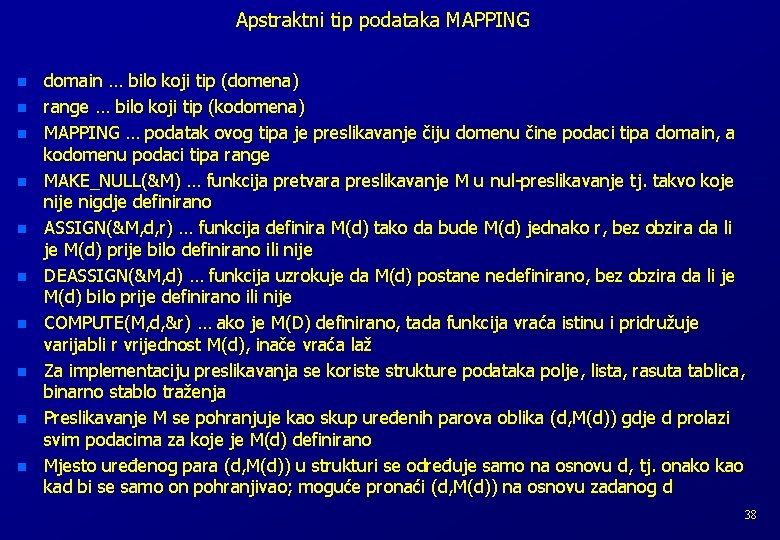 Apstraktni tip podataka MAPPING n n n n n domain … bilo koji tip