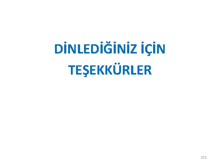 DİNLEDİĞİNİZ İÇİN TEŞEKKÜRLER 101 