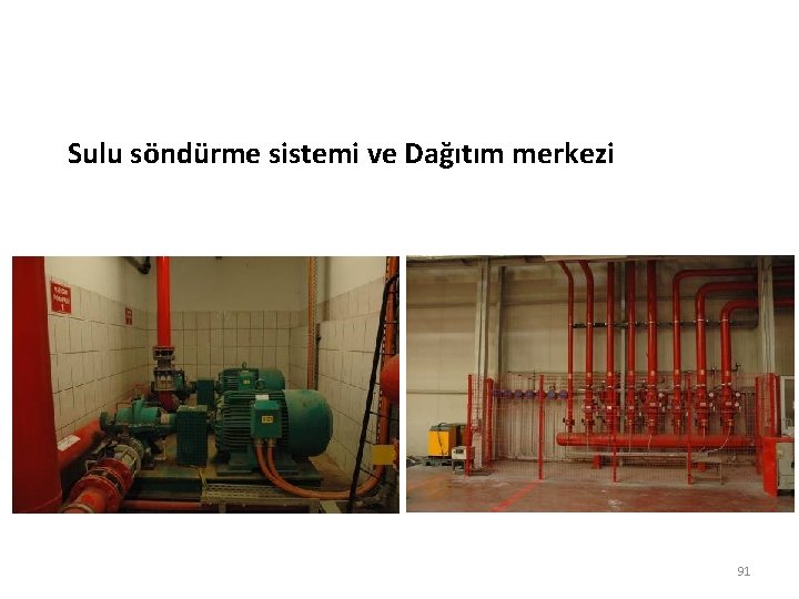 Sulu söndürme sistemi ve Dağıtım merkezi 91 