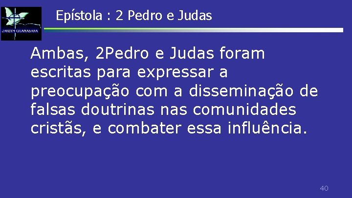 Epístola : 2 Pedro e Judas Ambas, 2 Pedro e Judas foram escritas para Epístola : 2 Pedro e Judas Ambas, 2 Pedro e Judas foram escritas para