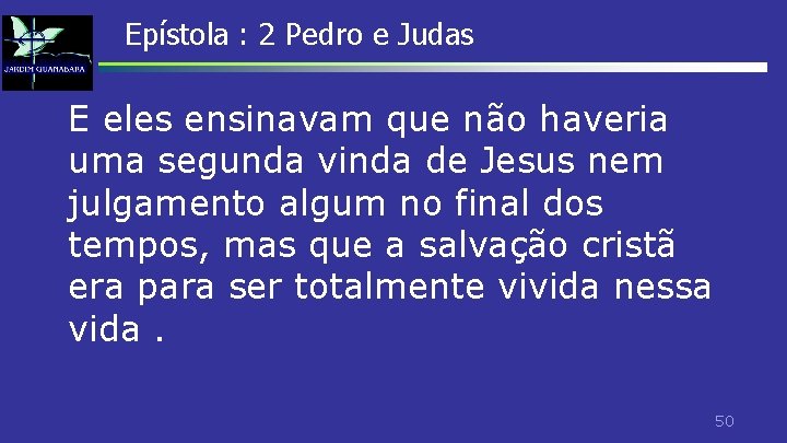 Epístola : 2 Pedro e Judas E eles ensinavam que não haveria uma segunda Epístola : 2 Pedro e Judas E eles ensinavam que não haveria uma segunda