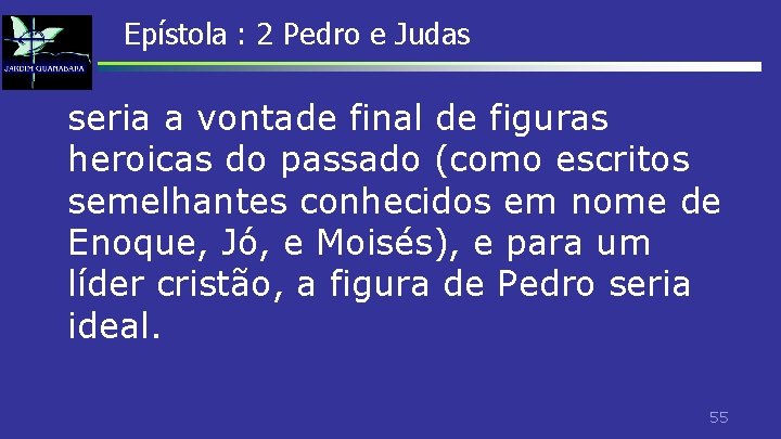 Epístola : 2 Pedro e Judas seria a vontade final de figuras heroicas do Epístola : 2 Pedro e Judas seria a vontade final de figuras heroicas do