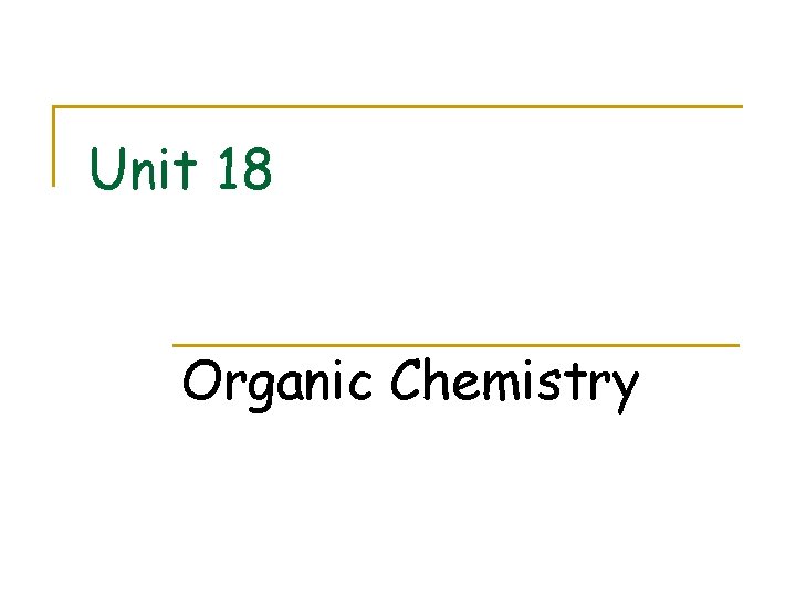 Unit 18 Organic Chemistry 