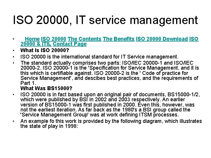 ISO 20000, IT service management • • • Home ISO 20000 The Contents The