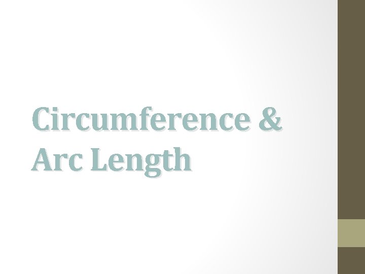 Circumference & Arc Length 