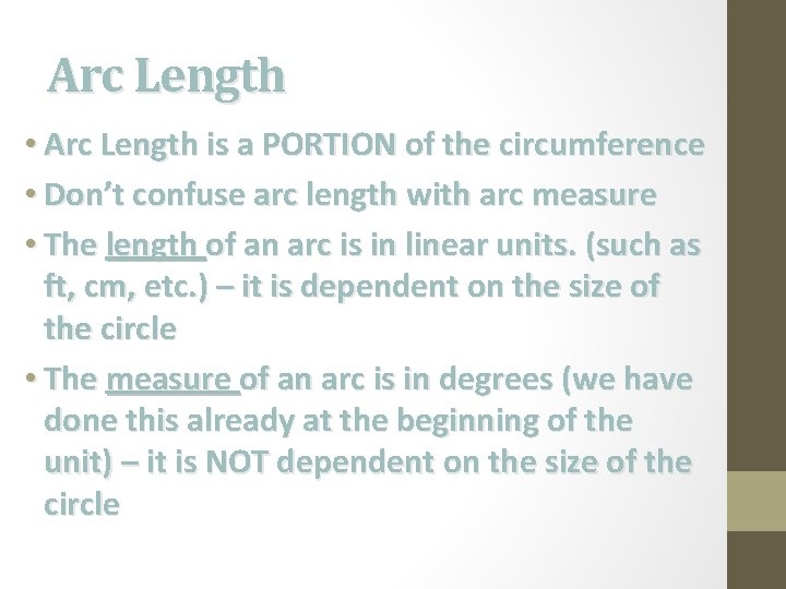 Arc Length • Arc Length is a PORTION of the circumference • Don’t confuse