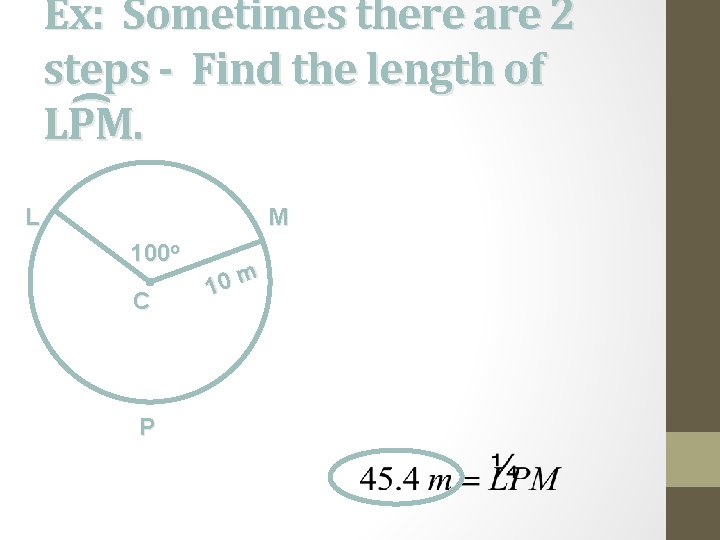 ( Ex: Sometimes there are 2 steps - Find the length of LPM. L