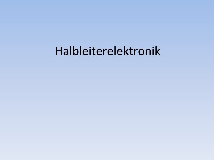 Halbleiterelektronik 1 