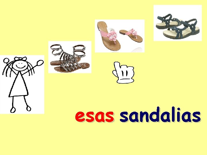 esas sandalias 