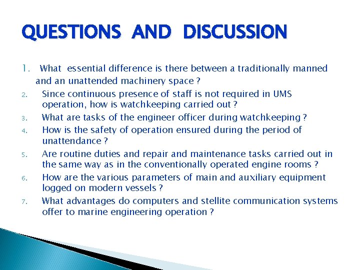 QUESTIONS AND DISCUSSION 1. What essential difference is there between a traditionally manned an QUESTIONS AND DISCUSSION 1. What essential difference is there between a traditionally manned an